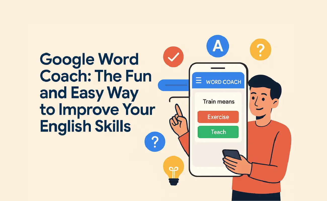 Google Word Coach – Improve Your Vocabulary in Best Way 2025
