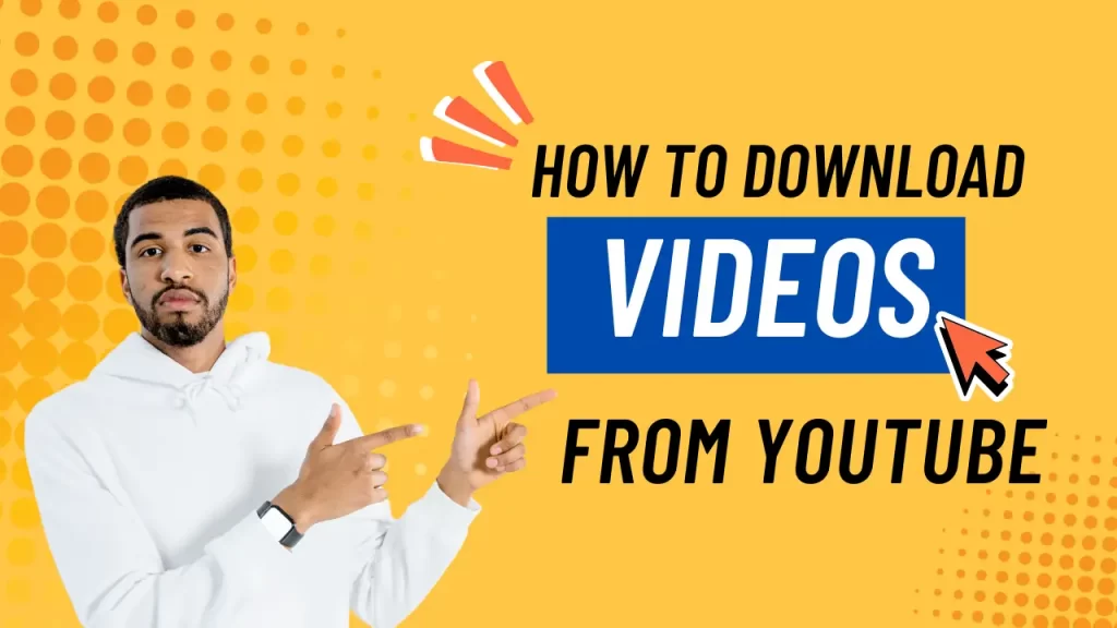 How to Download videos from youtube